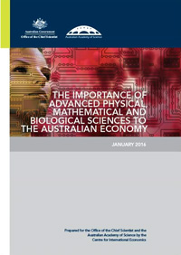 The importance of advanced physical, mathematical and biological sciences to the Australian economy