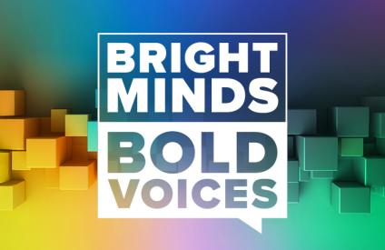 Bright Minds, Bold Voices